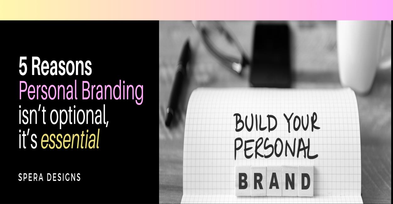 5 reasons Personal Branding is not optional, it is essential