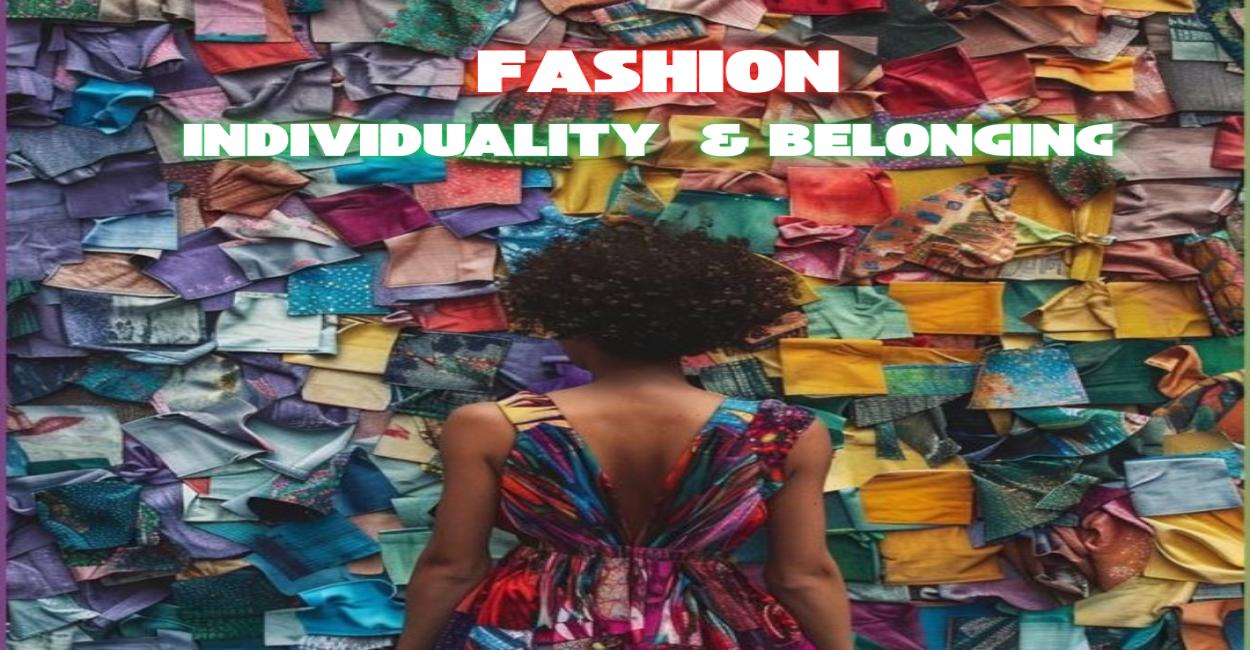 Individuality and belonging a reflective way through fashion and style