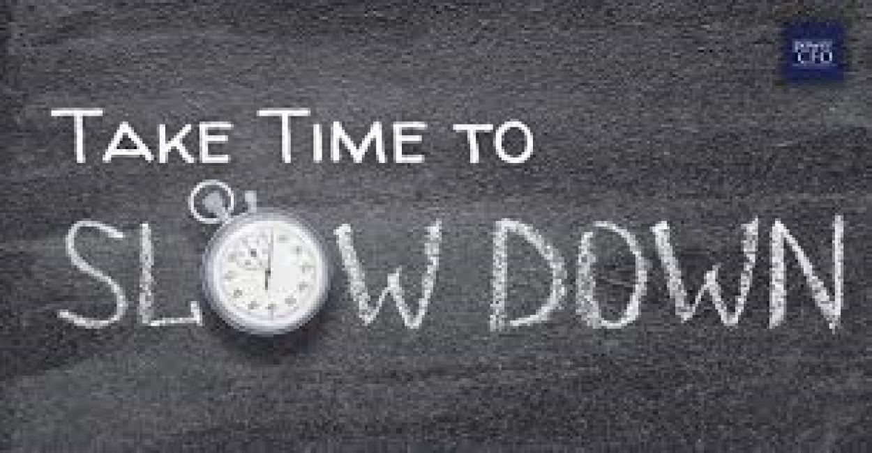 The Power of Slowing Down