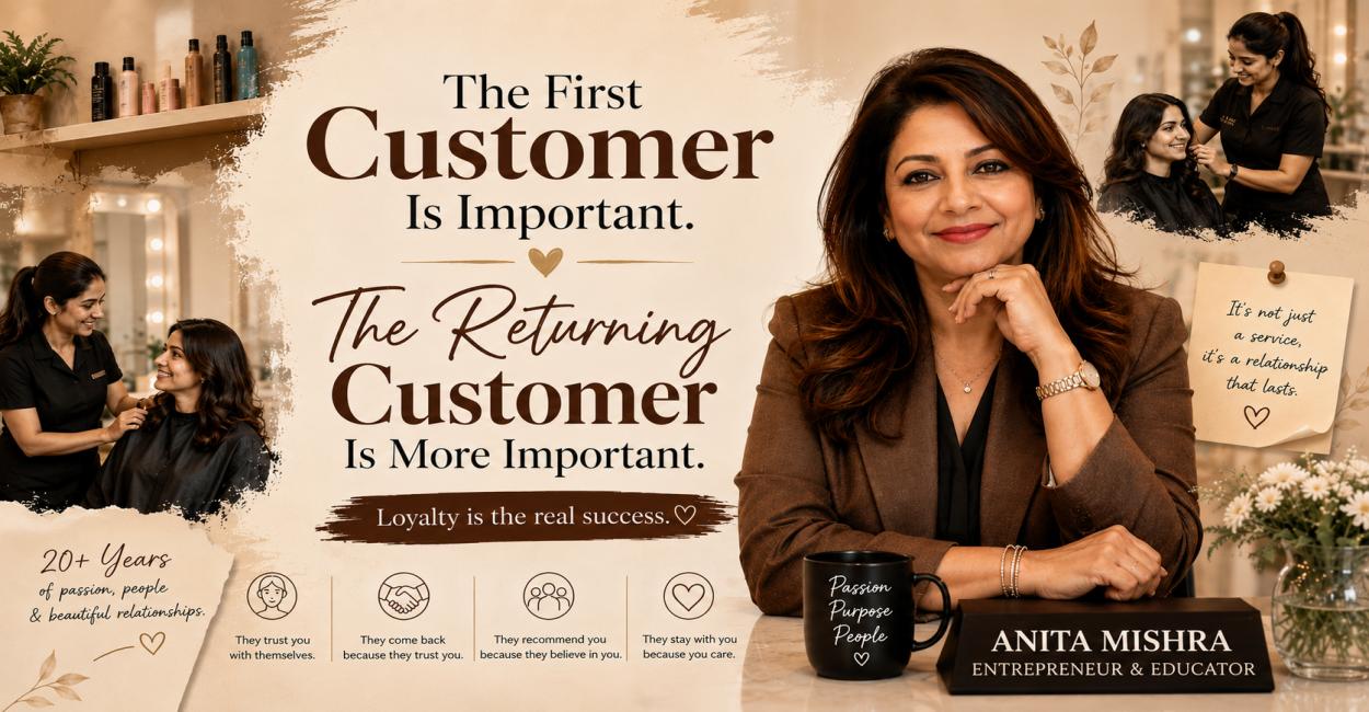 The First Customer Is Important. The Returning Customer Is More Important.